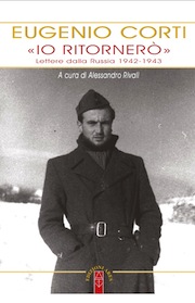 Eugenio Corti, «Io ritornerò». Lettere dalla Russia 1942-1943